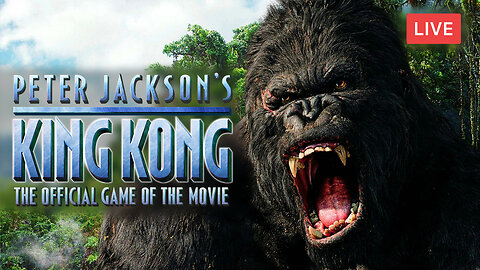 WELCOME TO THE JUNGLE :: King Kong (2005) :: THIS GAME WAS BEFORE IT'S TIME {18+}