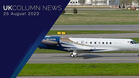 Yevgeny Prigozhin’s Second Plane Landed Safely - UK Column News