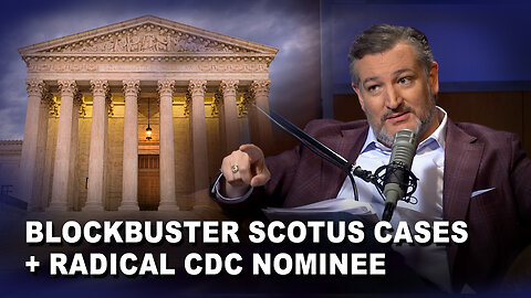 Blockbuster SCOTUS Cases + Radical CDC Nominee | Verdict Ep. 173