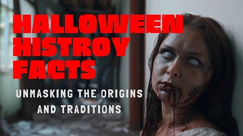 Halloween History Facts: Unmasking the Origins and Traditions