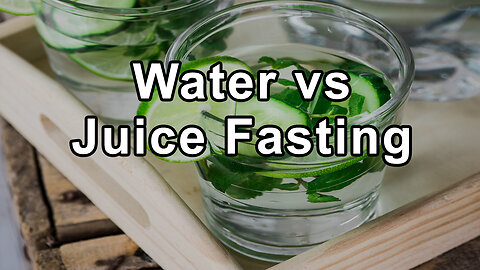 Water vs Juice Fasting - Steve Hendricks