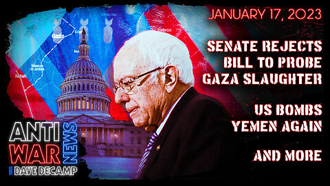 Senate Rejects Bill to Probe Gaza Slaughter, US Bombs Yemen Again, and More