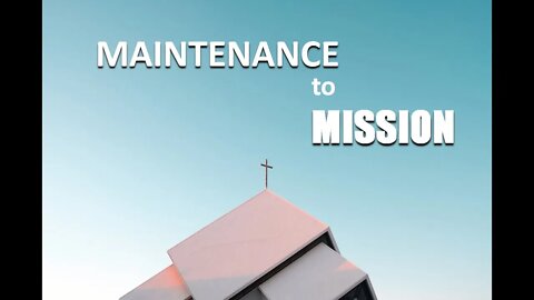 Maintenance to Mission