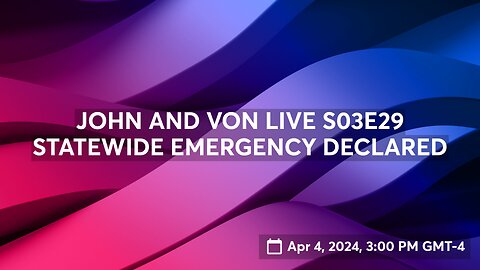 JOHN AND VON LIVE S03E29 STATEWIDE EMERGENCY DECLARED