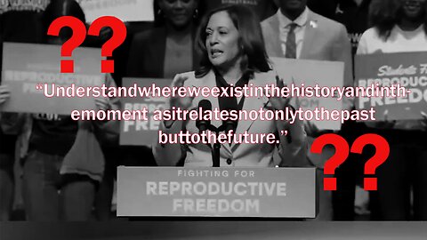 "In the history and in the moment" Kamala Harris Still Makes No Sense