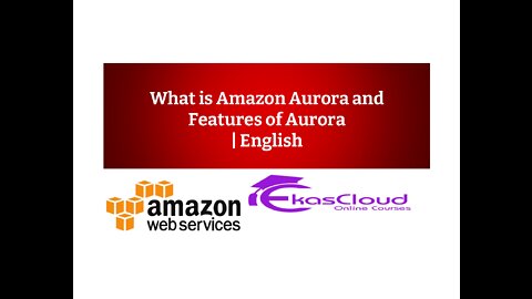 What is Amazon Aurora and Features of Aurora