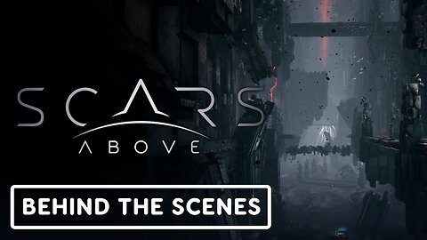 Scars Above - Official Behind the Scenes Trailer