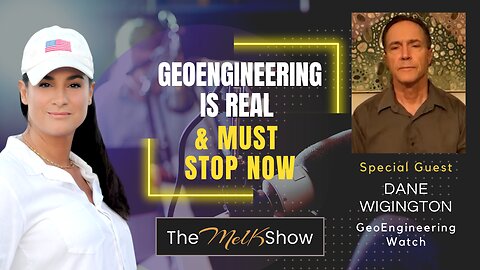Mel K & Dane Wigington | Geoengineering Is Real & Must Stop Now | 2-16-23