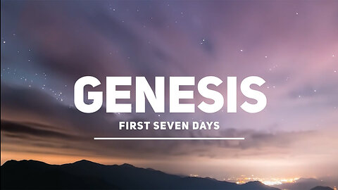 Genesis - First Seven Days.