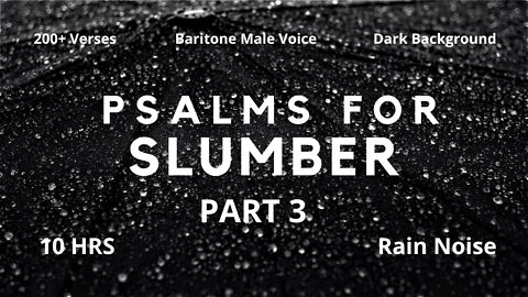 Psalms For Slumber - The Most Relaxing Psalms For Sleep! | Part 3 | 200+ Bible Verses | God's Word