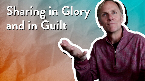 Sharing in Glory and in Guilt | The PassionLife Podcast | Mark Nicholson