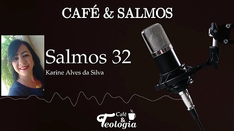 Salmos 32 - Café & Salmos