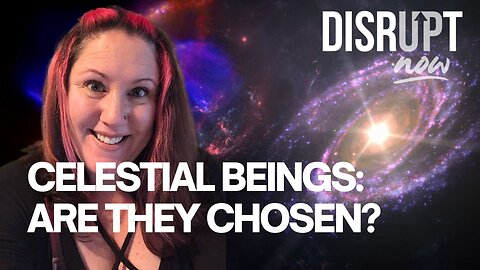 Ancient Truths Exposed Through Visions: How is a Celestial Being Chosen for the Great Service?