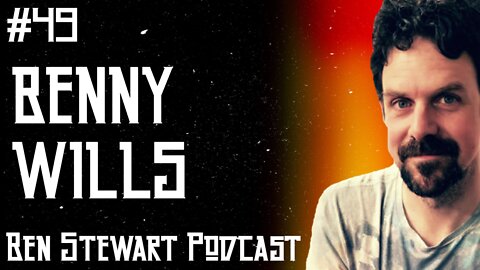 Benny Wills: Comedy and Conspiracy | Ben Stewart Podcast #49