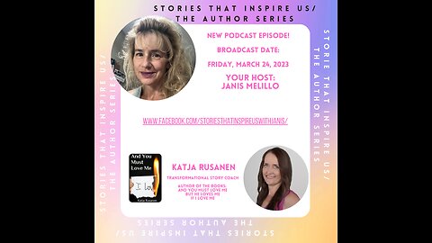 Stories That Inspire Us / The Author Series with Katja Rusanen - 03.24.23