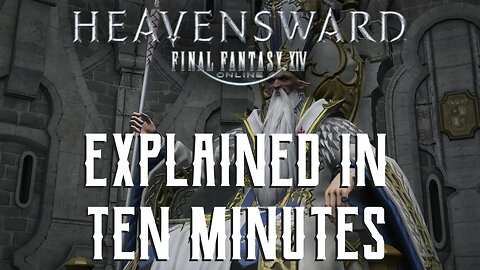 Heavensward QUICK Explanation - Final Fantasy XIV Story Recap
