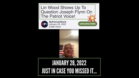 Just in case you missed it: Joe Flynn Interview "Lin Wood shows up Unannounced" - Jan 28/22