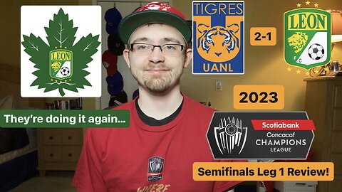 RSR5: Tigres UANL 2-1 Club León 2023 CONCACAF Champions League Semifinals Review!