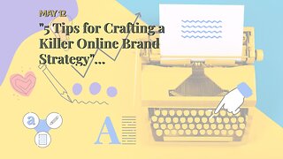 "5 Tips for Crafting a Killer Online Brand Strategy" Fundamentals Explained