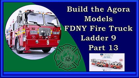 FDNY Fire Truck Ladder 9 Donation Build - Part 13