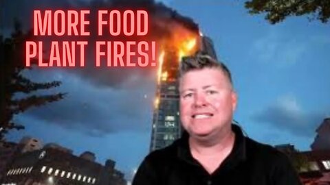 More Food / Farm Processing Fires Just Happened / Food Shortage / Supply Chain