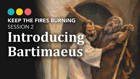 Keep the Fires Burning | Bartimaeus (Session 2)
