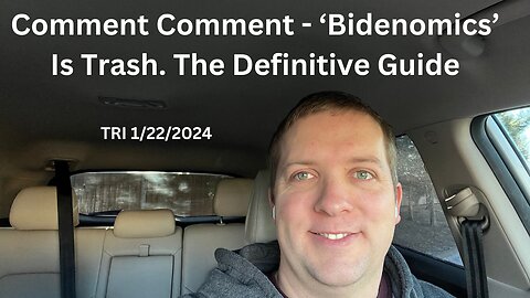 Comment Comment - ‘Bidenomics’ Is Trash. The Definitive Guide