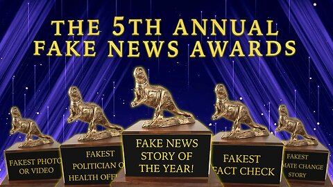 The 5th Annual Fake News Awards!