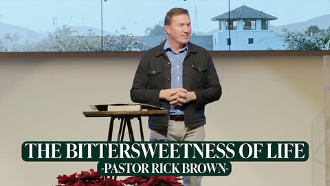 The Bittersweetness of Life (Genesis 21) | Pastor Rick Brown