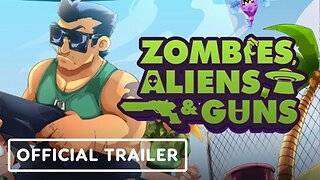 Zombies, Aliens and Guns - Official Trailer