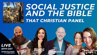 LIVE - Is Social Justice Compatible with the Bible? - That Christian Panel
