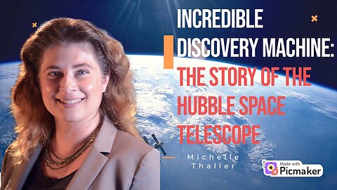 NASA’s Incredible Discovery Machine: The Story of the Hubble Space Telescope by Michelle Thaller