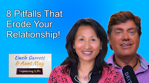 8 Pitfalls That Erode Your Relationship!