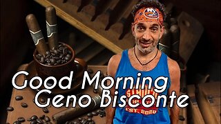 Good Morning Geno Bisconte! Cigars, Coffee, & Screaming! Part of Chrissie Mayr's Content House