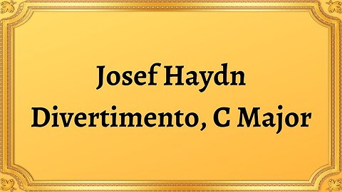 Josef Haydn Divertimento, C Major