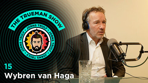 The Trueman Show #15 met Wybren van Haga