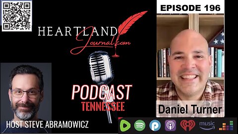 Heartland Journal Podcast EP196 Daniel Turner Interview & More 4 9 24