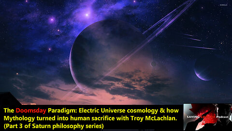 Doomsday Paradigm P3/4: How Mythology turned into human sacrifice (With Troy McLachlan)