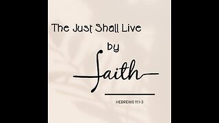 The Just Shall Live by Faith