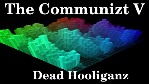 The Communizt V - Dead Hooliganz