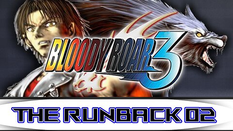 Bloody Roar 3 Was Primed To Be The Bringer of The New Age | The RunBack