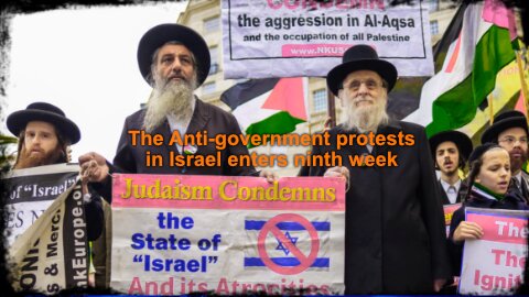 Israel Zionist Must Leave - Israeli Anti-government protests enters ninth week