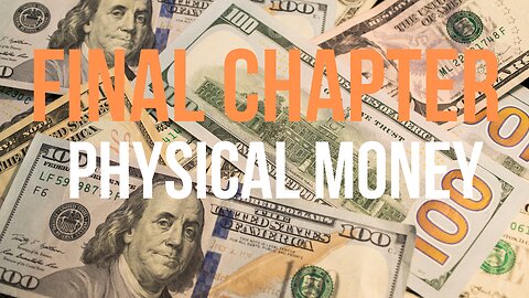 Final Chapter_ Physical Money