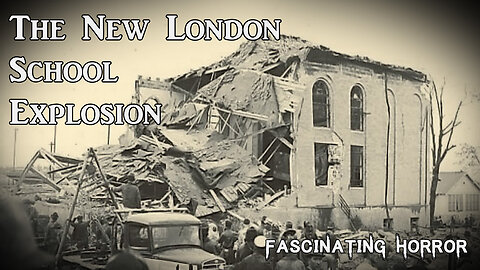 The New London School Explosion | Fascinating Horror