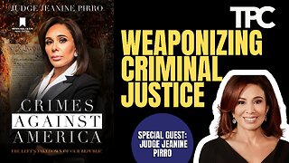Crimes Against America | Judge Jeanine Pirro (TPC #1,227)