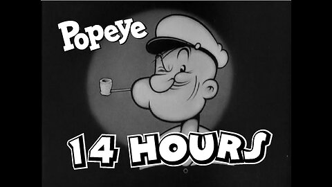 Popeye The Sailor - 14 Hours