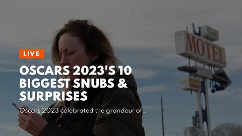 Oscars 2023's 10 Biggest Snubs & Surprises
