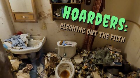 Hoarders (Unbelievable!): Cleaning Out the Filth