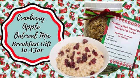 CRANBERRY APPLE OATMEAL MIX!! BREAKFAST GIFT IN A JAR!!