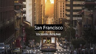 City Sounds IRL - Rainy Nights | San Francisco